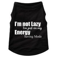 I'm Not Lazy I'm Just On My Energy Saving Mode Doggie Tank