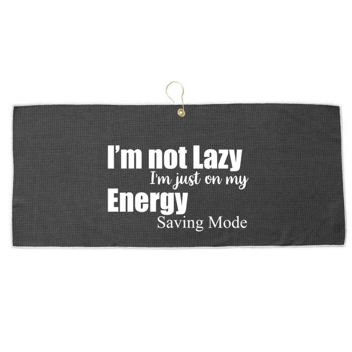 I'm Not Lazy I'm Just On My Energy Saving Mode Large Microfiber Waffle Golf Towel