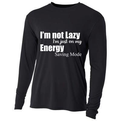 I'm Not Lazy I'm Just On My Energy Saving Mode Cooling Performance Long Sleeve Crew