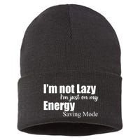 I'm Not Lazy I'm Just On My Energy Saving Mode Sustainable Knit Beanie
