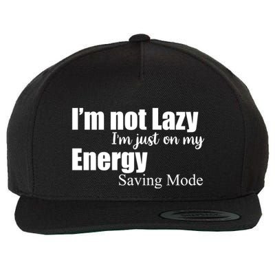 I'm Not Lazy I'm Just On My Energy Saving Mode Wool Snapback Cap