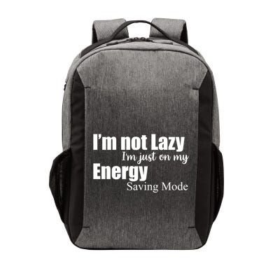 I'm Not Lazy I'm Just On My Energy Saving Mode Vector Backpack