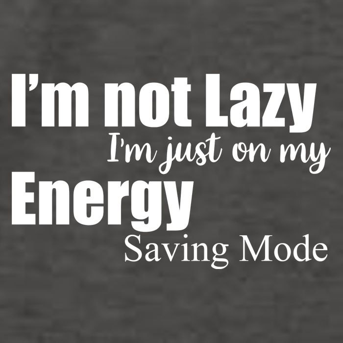 I'm Not Lazy I'm Just On My Energy Saving Mode Vector Backpack