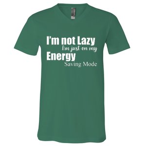 I'm Not Lazy I'm Just On My Energy Saving Mode V-Neck T-Shirt