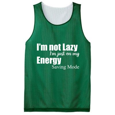 I'm Not Lazy I'm Just On My Energy Saving Mode Mesh Reversible Basketball Jersey Tank