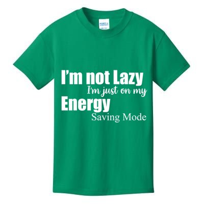 I'm Not Lazy I'm Just On My Energy Saving Mode Kids T-Shirt