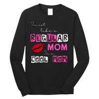 IM Not Like A Regular Mom IM A Coolmom Long Sleeve Shirt