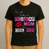 IM Not Like A Regular Mom IM A Coolmom T-Shirt