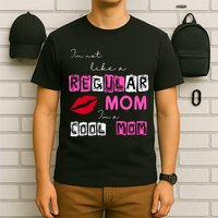 IM Not Like A Regular Mom IM A Coolmom T-Shirt