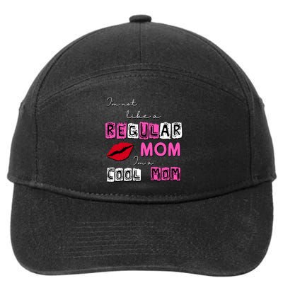 IM Not Like A Regular Mom IM A Coolmom 7-Panel Snapback Hat