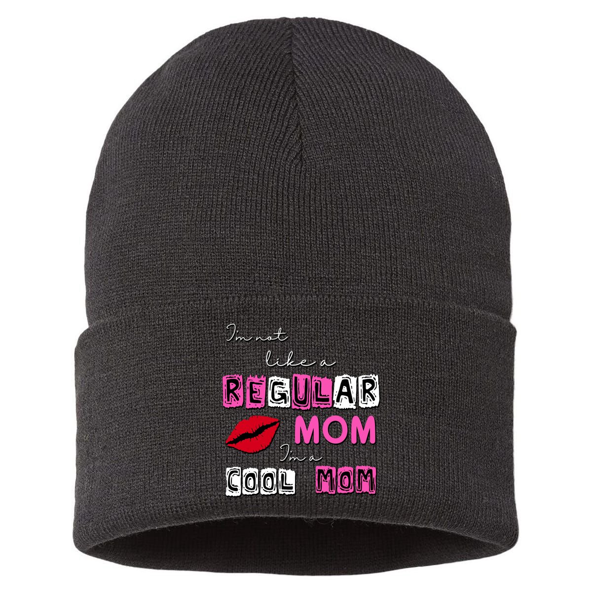 IM Not Like A Regular Mom IM A Coolmom Sustainable Knit Beanie