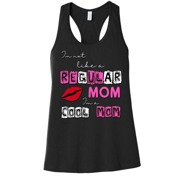 IM Not Like A Regular Mom IM A Coolmom Women's Racerback Tank