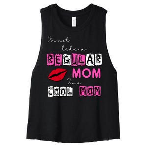 IM Not Like A Regular Mom IM A Coolmom Women's Racerback Cropped Tank