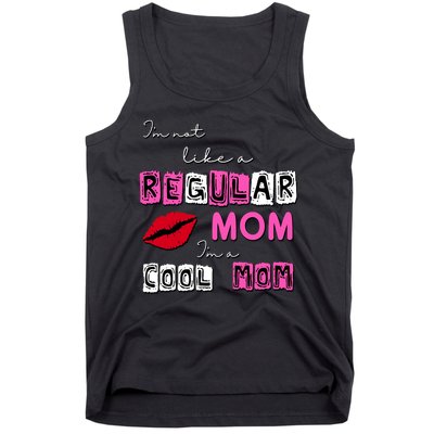 IM Not Like A Regular Mom IM A Coolmom Tank Top