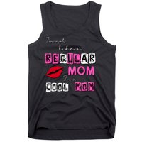 IM Not Like A Regular Mom IM A Coolmom Tank Top