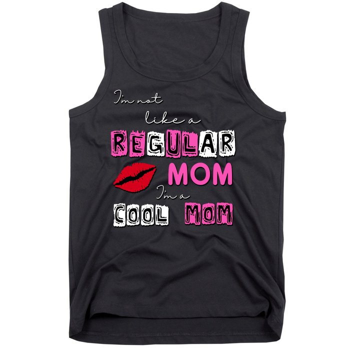 IM Not Like A Regular Mom IM A Coolmom Tank Top