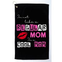 IM Not Like A Regular Mom IM A Coolmom Golf Towel
