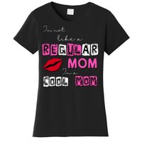 IM Not Like A Regular Mom IM A Coolmom Women's T-Shirt