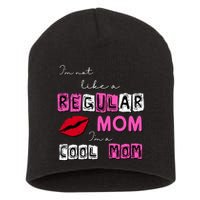 IM Not Like A Regular Mom IM A Coolmom Short Acrylic Beanie