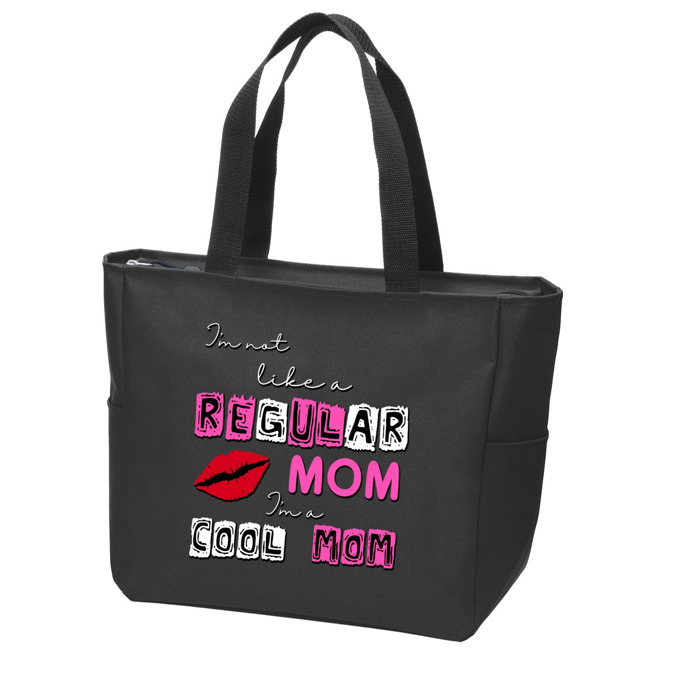 IM Not Like A Regular Mom IM A Coolmom Zip Tote Bag