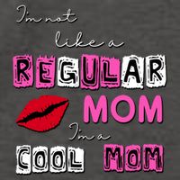IM Not Like A Regular Mom IM A Coolmom Vector Backpack