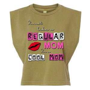 IM Not Like A Regular Mom IM A Coolmom Garment-Dyed Women's Muscle Tee