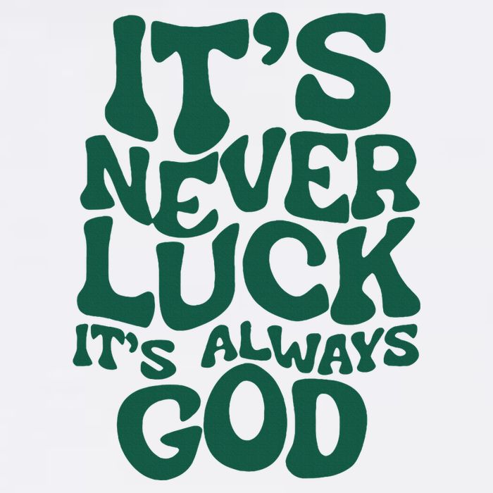 ItS Never Luck ItS Always God Cooling Performance Crew T-Shirt