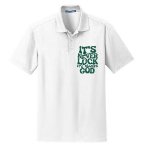 ItS Never Luck ItS Always God Dry Zone Grid Polo