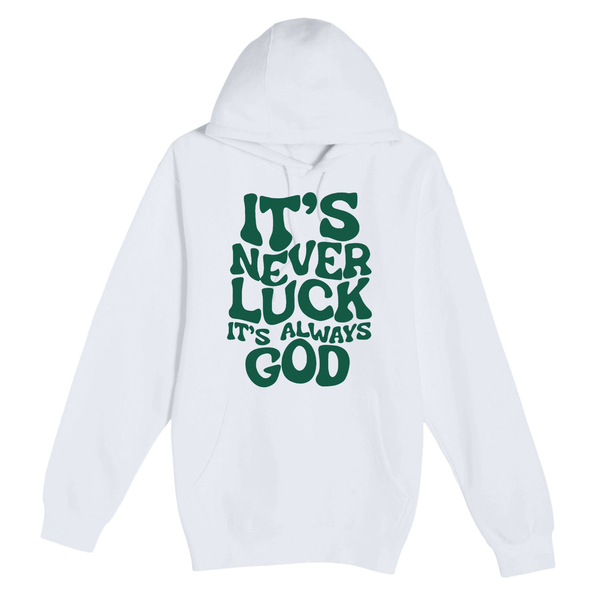 ItS Never Luck ItS Always God Premium Pullover Hoodie