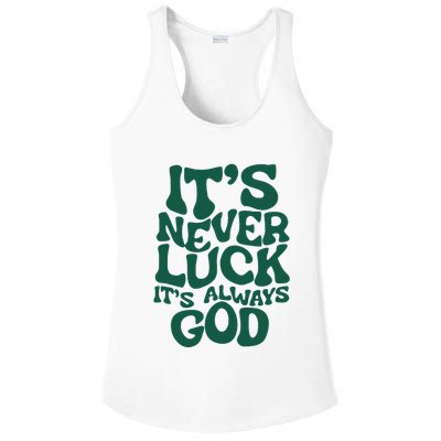 ItS Never Luck ItS Always God Ladies PosiCharge Competitor Racerback Tank