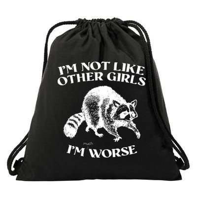 Im Not Like Other Girls Im Much Worse Possum Drawstring Bag