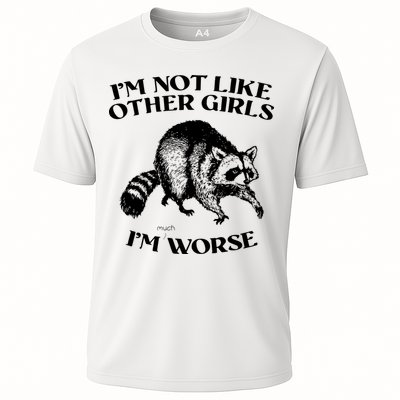 Im Not Like Other Girls Im Much Worse Possum Performance Shirt