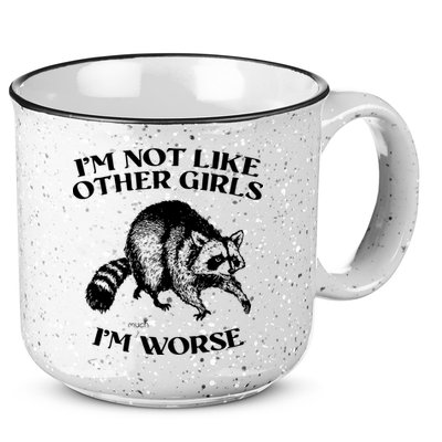 Im Not Like Other Girls Im Much Worse Possum 15oz Campfire Ceramic Mug