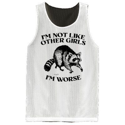 Im Not Like Other Girls Im Much Worse Possum Mesh Reversible Basketball Jersey Tank