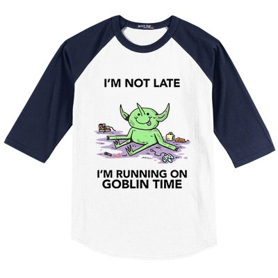 IM Not Late IM Running On Goblin Time Baseball Sleeve Shirt