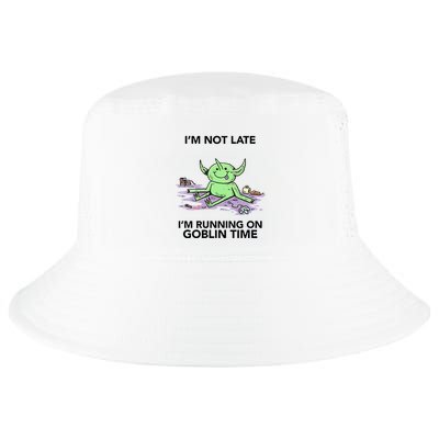 IM Not Late IM Running On Goblin Time Cool Comfort Performance Bucket Hat