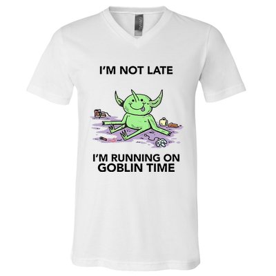 IM Not Late IM Running On Goblin Time V-Neck T-Shirt