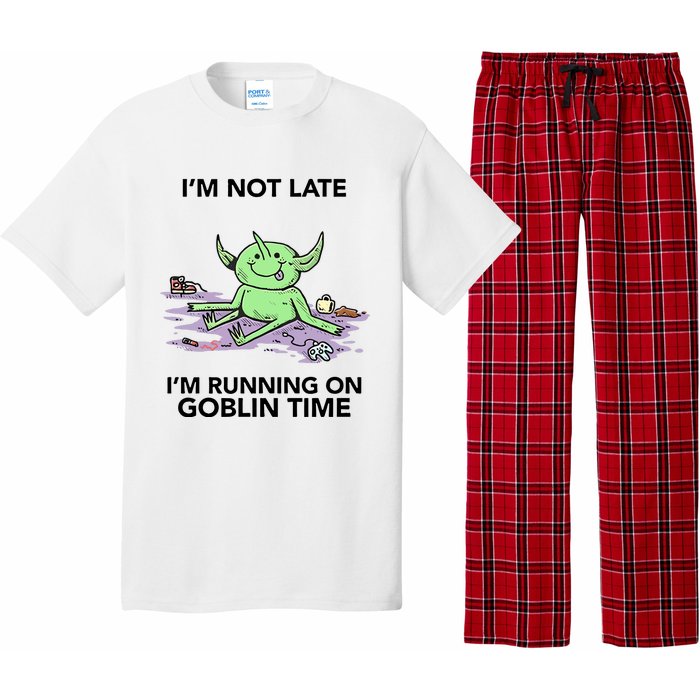 IM Not Late IM Running On Goblin Time Pajama Set