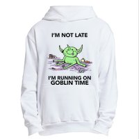 IM Not Late IM Running On Goblin Time Urban Pullover Hoodie