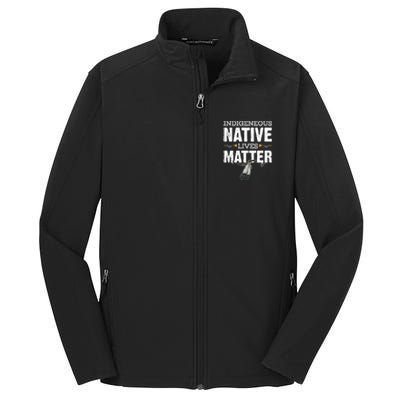 Indigenous Native Lives Matter Native American Day Indian Great Gift Core Soft Shell Jacket