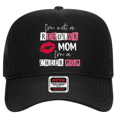 Im Not Like A Regular Mom Im A Cheer Mom High Crown Mesh Back Trucker Hat