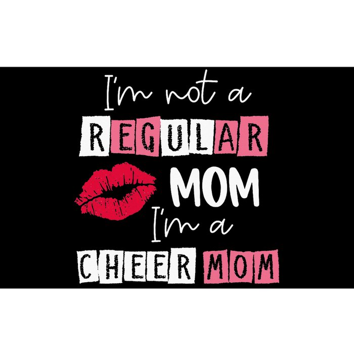 Im Not Like A Regular Mom Im A Cheer Mom Bumper Sticker