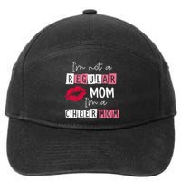 Im Not Like A Regular Mom Im A Cheer Mom 7-Panel Snapback Hat