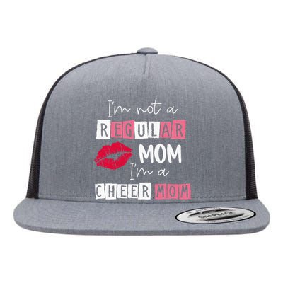 Im Not Like A Regular Mom Im A Cheer Mom Flat Bill Trucker Hat