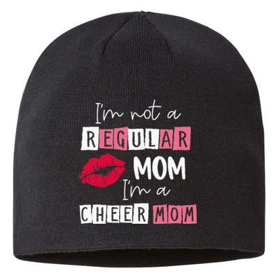 Im Not Like A Regular Mom Im A Cheer Mom Sustainable Beanie