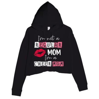 Im Not Like A Regular Mom Im A Cheer Mom Crop Fleece Hoodie