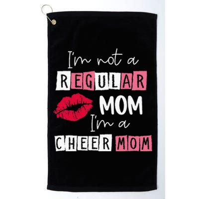 Im Not Like A Regular Mom Im A Cheer Mom Platinum Collection Golf Towel