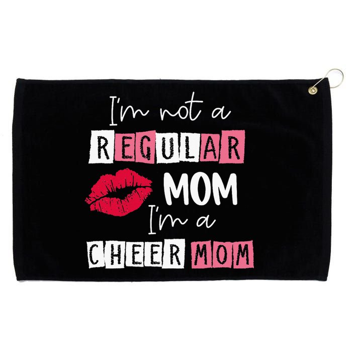 Im Not Like A Regular Mom Im A Cheer Mom Grommeted Golf Towel