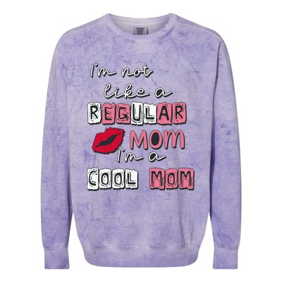 IM Not Like A Regular Mom IM A Cool Mom Design For Mom Colorblast Crewneck Sweatshirt