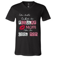 IM Not Like A Regular Mom IM A Cool Mom Design For Mom V-Neck T-Shirt